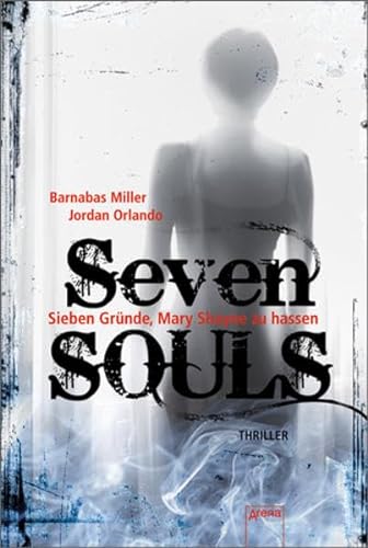 Seven SOULS: Sieben Gründe, Mary Shayne zu hassen: Sieben Gründe, Mary Shayne zu hassen. Thriller